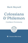 Colossians & Philemon - Confident Christianity -  7-Session Bible Study - GBG